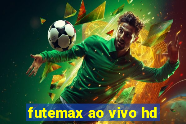 futemax ao vivo hd